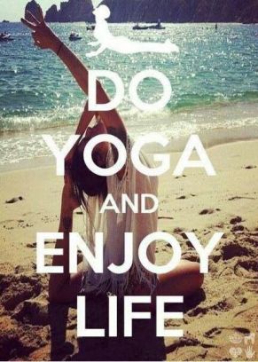 do yoga and enjoy life